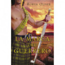 la Marca del Guerrero (premio Vergara - el Rincã³n de la Novela Romã¡ntica 2013)