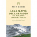las 8 Claves del Liderazgo del Monje que Vendiã³ su Ferrari