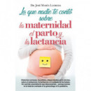 lo que Nadie te Contã³ sobre la Maternidad, el Parto y la Lactancia