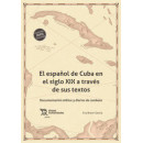 Espaãol de Cuba en el Siglo Xix a Traves de sus Textos