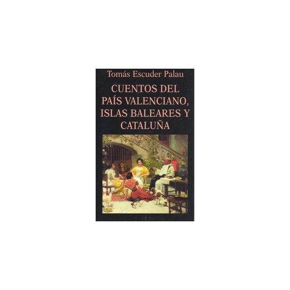 Cuentos del País Valenciano, Islas Baleares y Cataluña