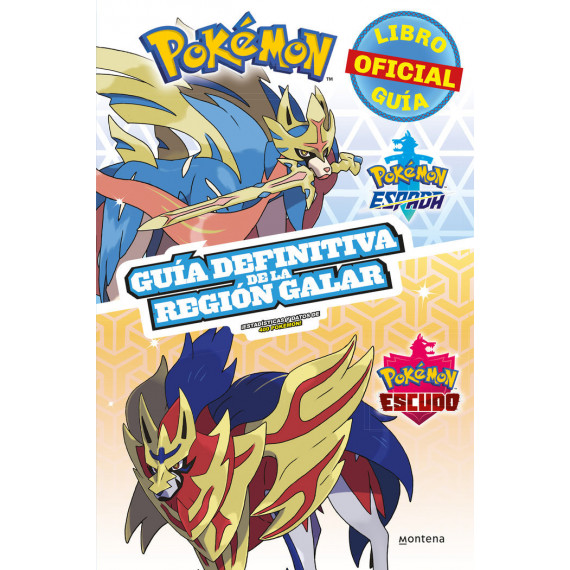 Pokã©mon Guã­a Definitiva de la Regiã³n Galar. Libro Oficial. Pokã©mon Espada / Pokã©mon Escudo