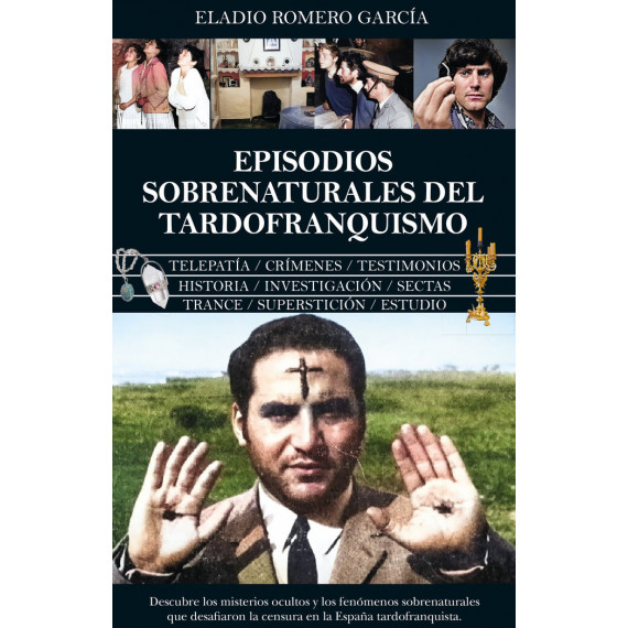 Episodios Sobrenaturales del Tardofranquismo