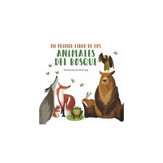 mi Primer Libro de los Animales del Bosque