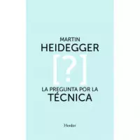 Pregunta por la Tecnica,la
